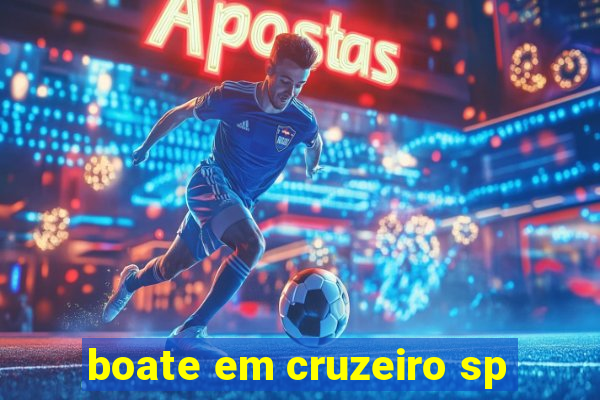 boate em cruzeiro sp